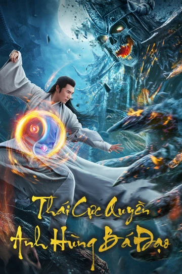 Thái Cực Quyền: Anh Hùng Bá Đạo | Tai Chi Hero (2020)